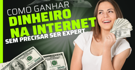 Como Ganhar Dinheiro Online  Sem Precisar Ser Expert