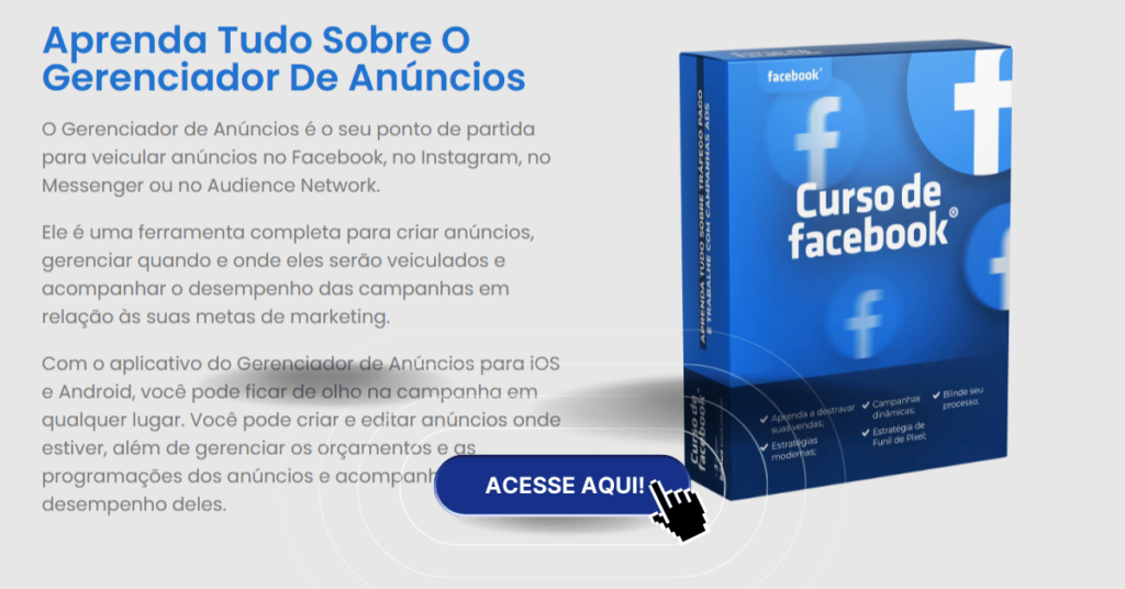 Caixa azul com o título 'Curso de Facebook', acompanhada de um botão 'Acesse Aqui' e informações sobre como utilizar o Gerenciador de Anúncios para maximizar resultados em campanhas digitais.