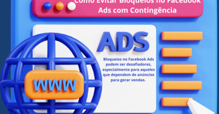 Como Evitar Bloqueios no Facebook Ads com Contingência