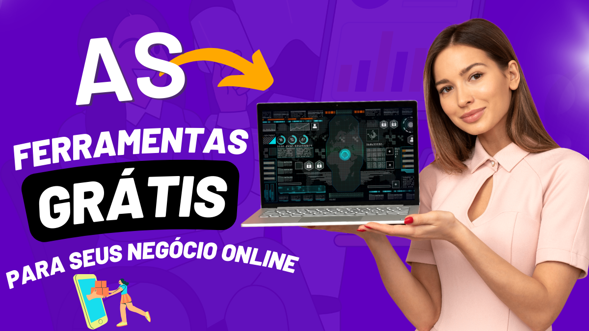 Mulher apresentando um laptop com interface tecnológica em destaque, acompanhada do texto chamativo: "As Ferramentas Grátis para Seus Negócios Online". O fundo roxo vibrante e ícones relacionados à tecnologia e negócios complementam a mensagem.