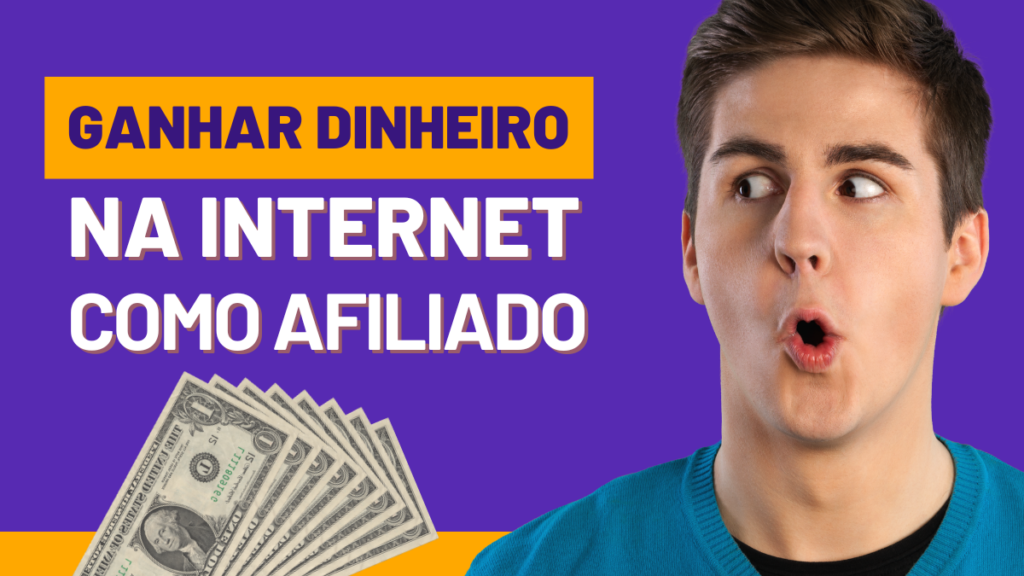 Jovem surpreso olhando para um texto que diz "Ganhar dinheiro na internet como afiliado", com fundo roxo e um leque de notas de dólar no canto da imagem.