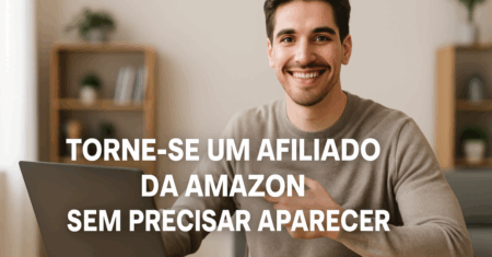 Afiliado da Amazon: Como Ganhar Dinheiro com Blog e IA