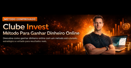 Clube Invest: Método Para Ganhar Dinheiro Online